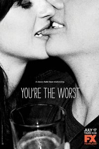 Постер к Ты - воплощение порока (1 сезон) / Youre The Worst (2014)