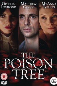 Постер к Ядовитое дерево (1 сезон) / The Poison Tree (2012)