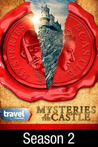 Постер к Легенды старого замка (2 сезон) / Mysteries at the Castle / Castle Secrets & Legends (2015)