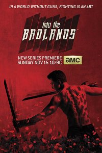 Постер к В пустыне смерти (1 сезон) / Into the Badlands (2015)