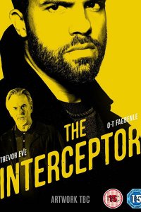 Постер к Перехватчик (1 сезон) / The Interceptor (2015)