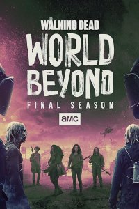 Постер к Ходячие мертвецы: Мир за пределами (2 сезон) / The Walking Dead: World Beyond (2021) WEB-DLRip