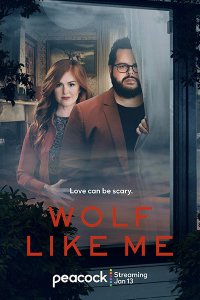 Постер к Волк как я (1 сезон) / Wolf Like Me (2022) WEB-DLRip