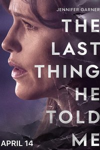 Постер к Последнее, что он сказал мне (1 сезон) / The Last Thing He Told Me (2023) WEB-DLRip